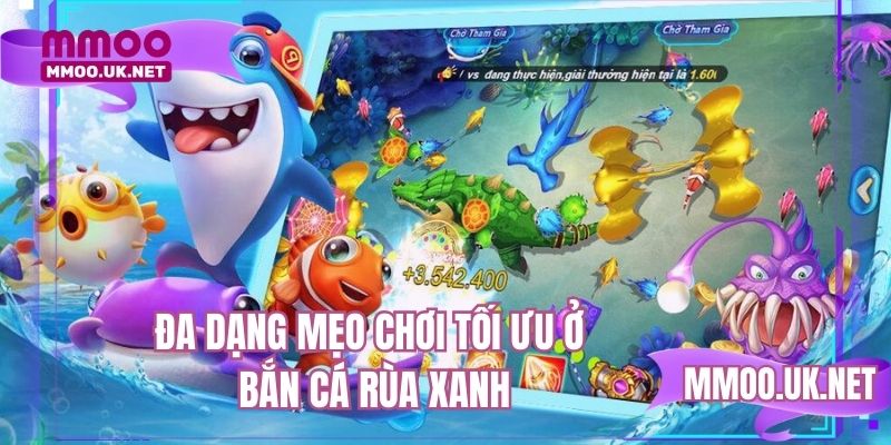Đa dạng mẹo chơi tối ưu ở bắn cá rùa xanh