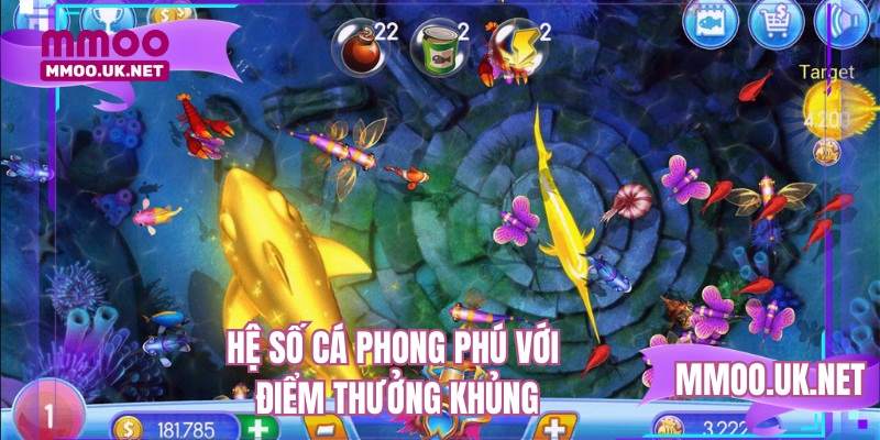 Hệ số cá phong phú với điểm thưởng khủng 