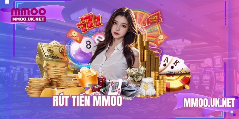 Rút tiền MMOO