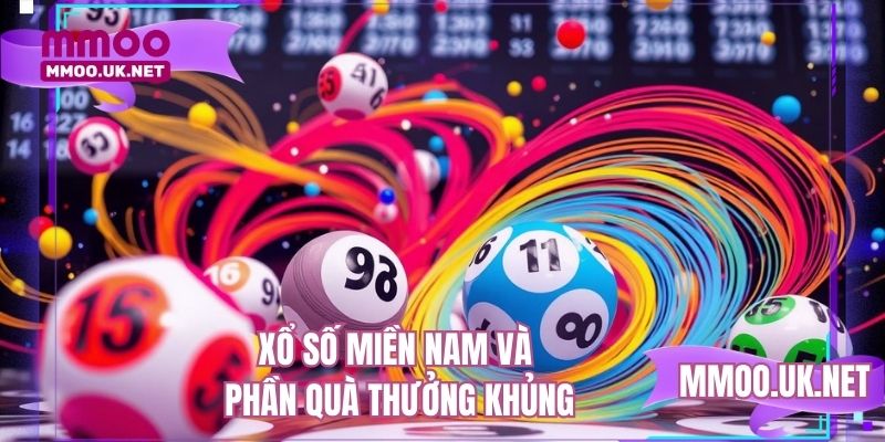 Xổ số miền Nam và phần quà thưởng khủng